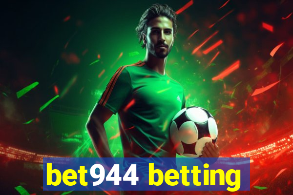 bet944 betting