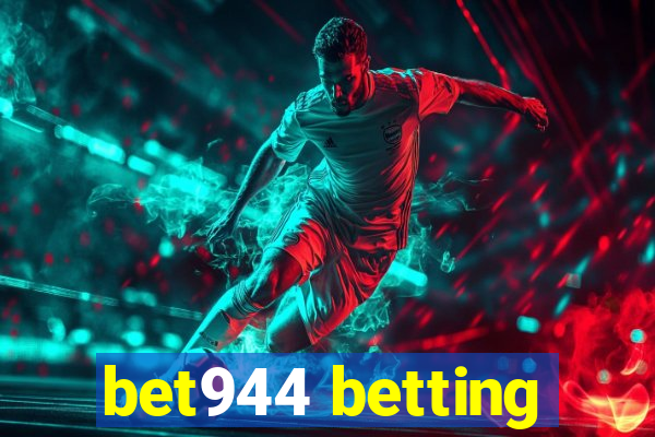 bet944 betting