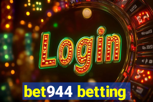 bet944 betting