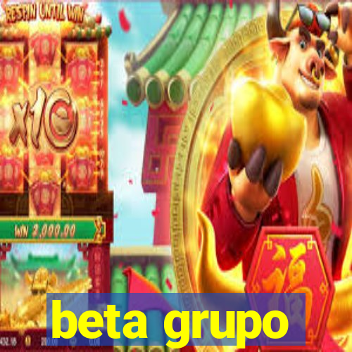 beta grupo