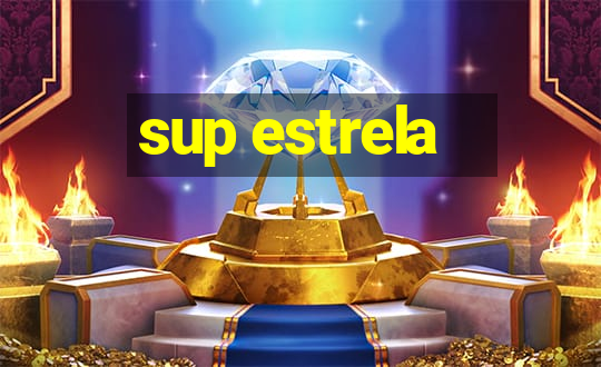 sup estrela