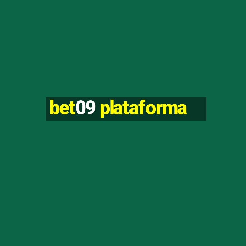 bet09 plataforma