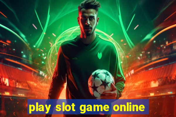 play slot game online