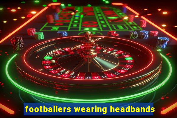 footballers wearing headbands