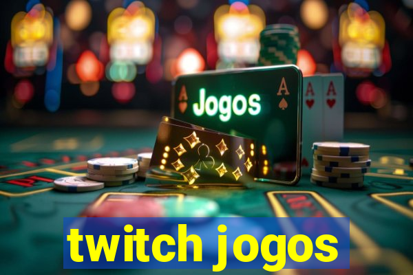 twitch jogos