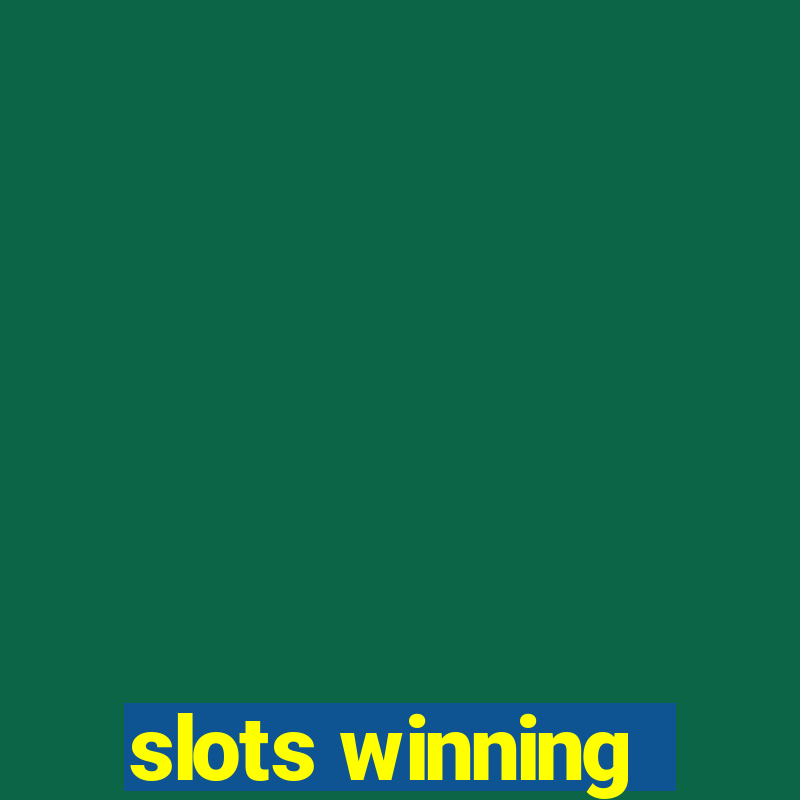 slots winning