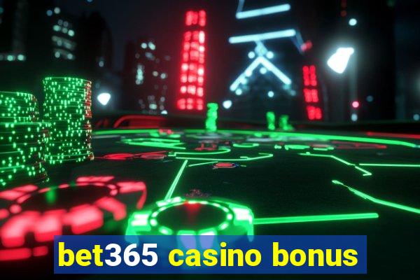 bet365 casino bonus