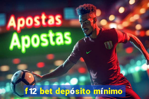 f12 bet depósito mínimo