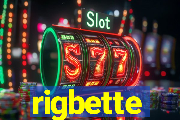 rigbette