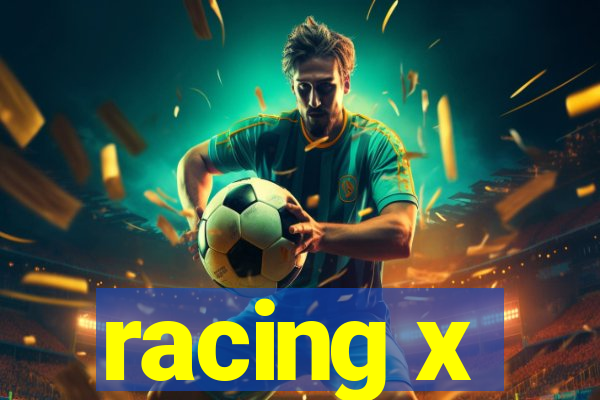 racing x