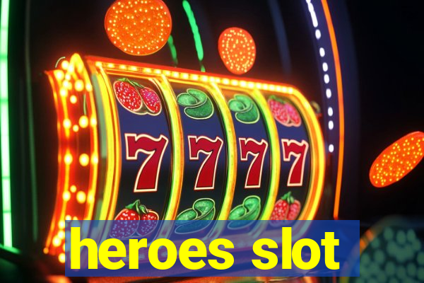 heroes slot