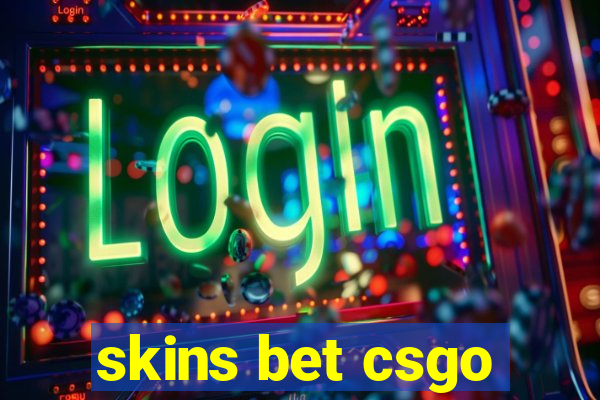 skins bet csgo