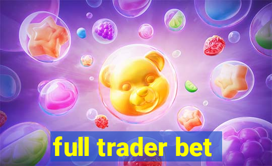 full trader bet