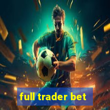 full trader bet