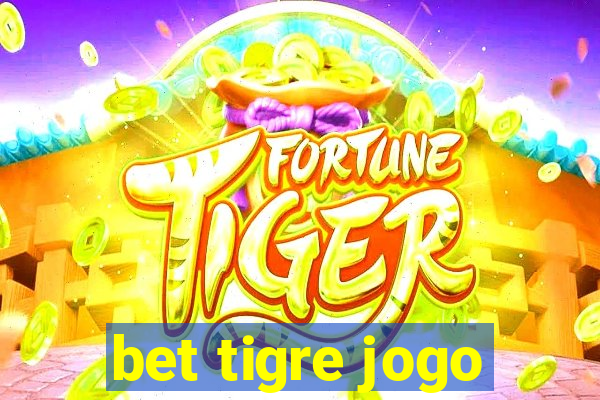 bet tigre jogo