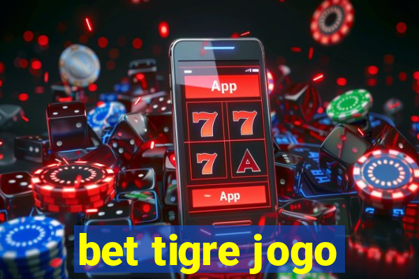 bet tigre jogo