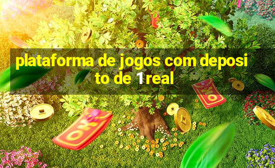 plataforma de jogos com deposito de 1 real