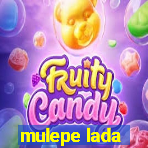 mulepe lada