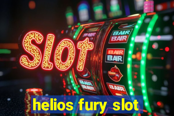 helios fury slot