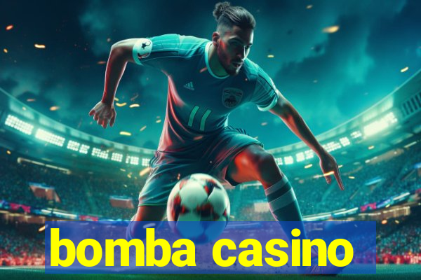 bomba casino