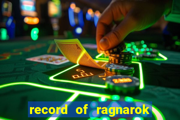 record of ragnarok 3 temporada assistir