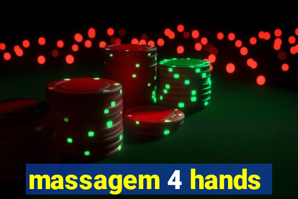 massagem 4 hands