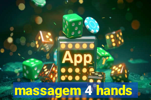 massagem 4 hands