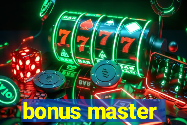 bonus master