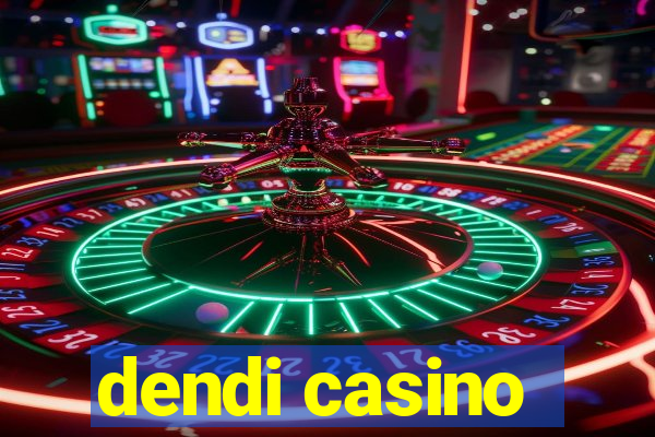 dendi casino