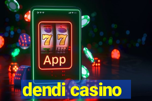 dendi casino