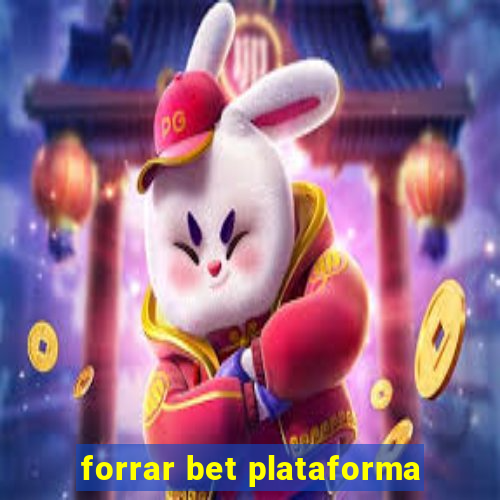 forrar bet plataforma