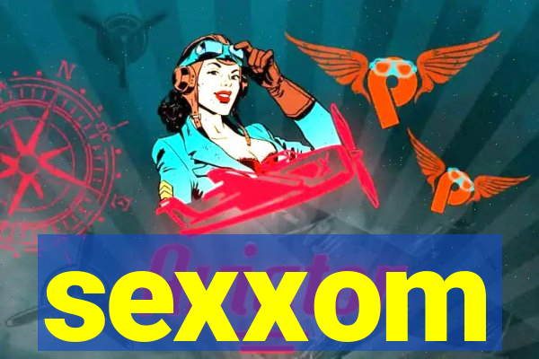 sexxom