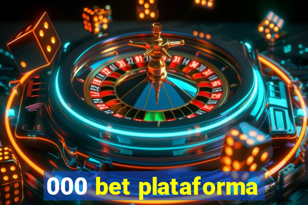 000 bet plataforma