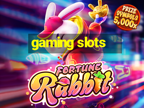 gaming slots