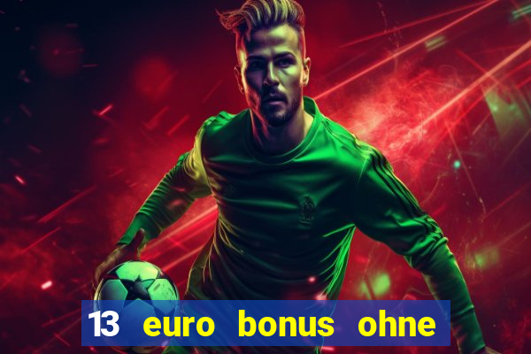 13 euro bonus ohne einzahlung casino