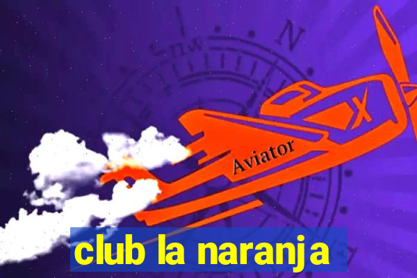 club la naranja