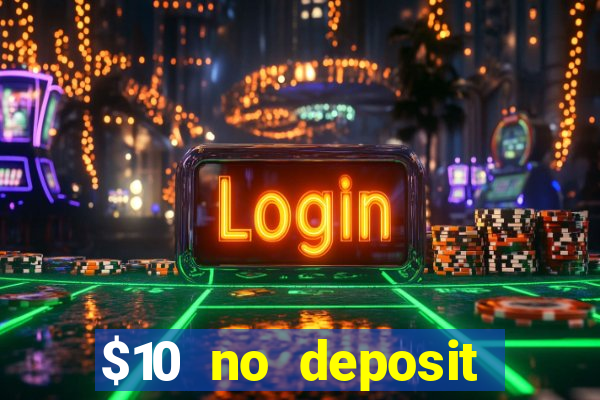 $10 no deposit mobile casino 2019