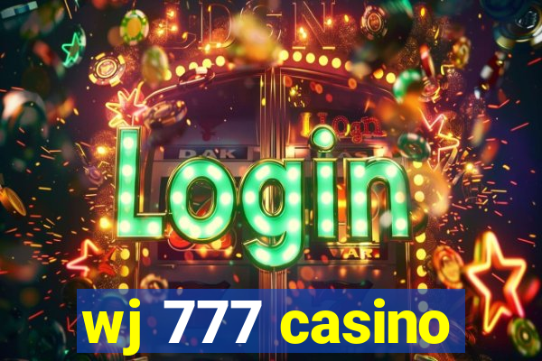 wj 777 casino