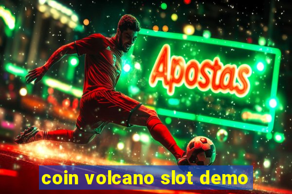 coin volcano slot demo