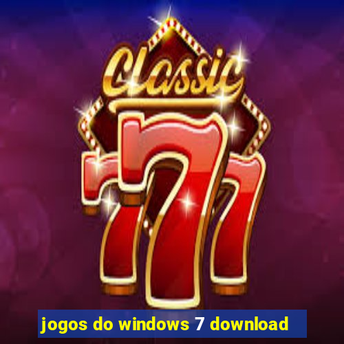 jogos do windows 7 download