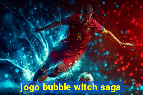 jogo bubble witch saga