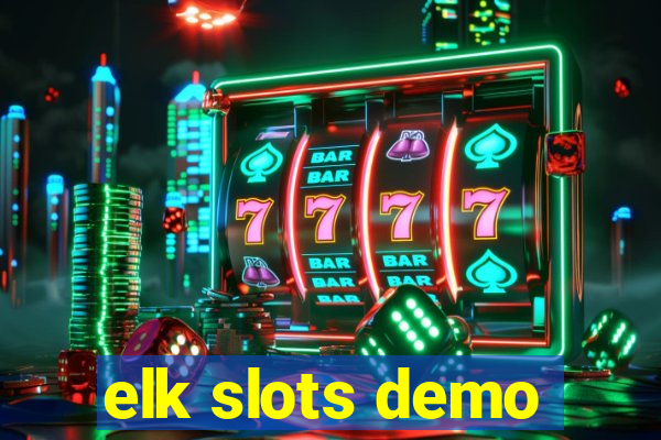 elk slots demo