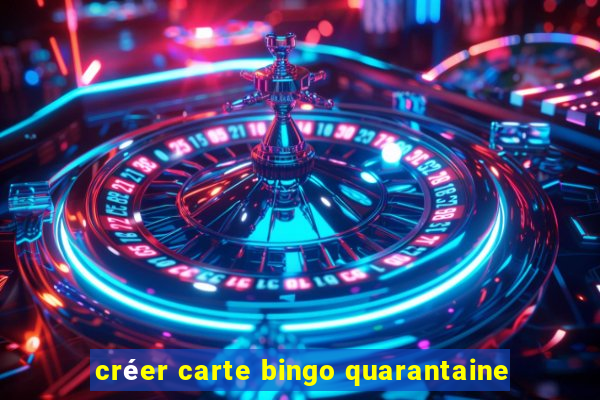 créer carte bingo quarantaine