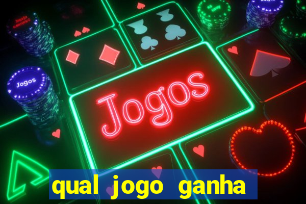 qual jogo ganha dinheiro de verdade sem depositar