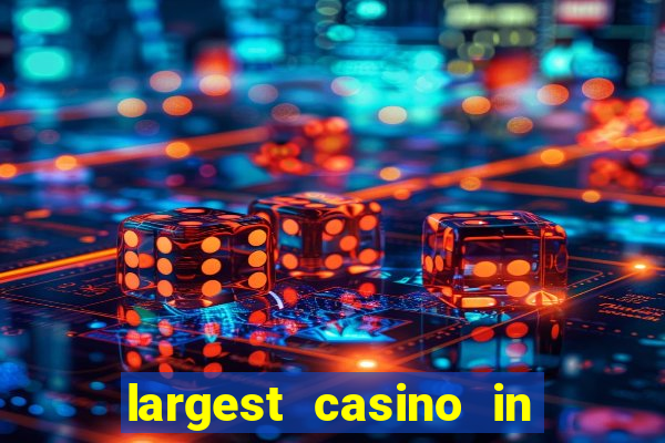 largest casino in united states