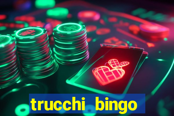 trucchi bingo william hill