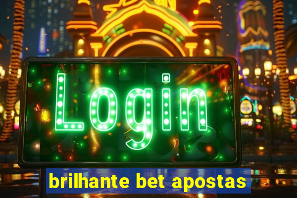 brilhante bet apostas