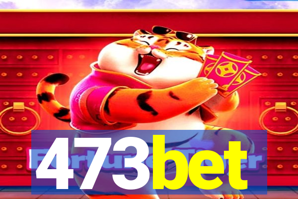 473bet