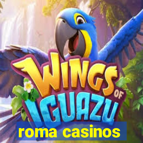 roma casinos