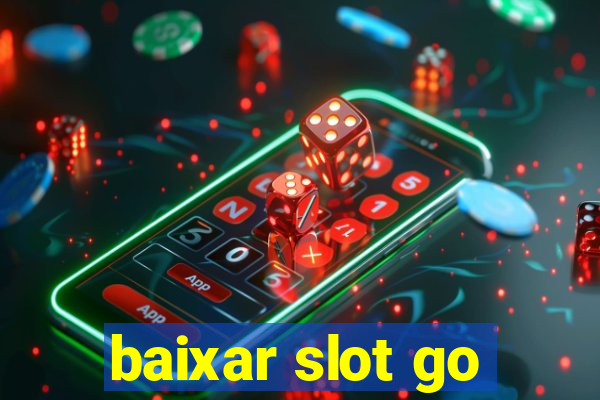 baixar slot go